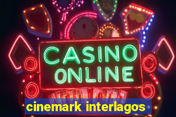 cinemark interlagos